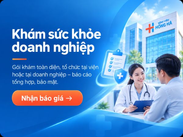 Khám sức khỏe doanh nghiệp - Gói khám toàn diện, tổ chức tại viện hoặc tại doanh nghiệp, báo cáo tổng hợp, bảo mật