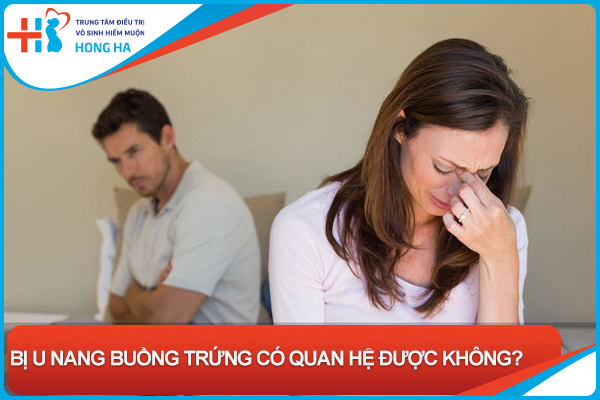U nang buồng trứng và quan hệ tình dục: Những điều cần biết và lưu ý
