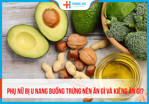 Chế độ ăn uống lành mạnh cho người bị u nang buồng trứng