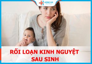 70% phụ nữ mới sinh con gặp rối loạn kinh nguyệt sau sinh
