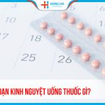 Cách chữa rối loạn kinh nguyệt bằng 5 loại thuốc hiệu quả nhất