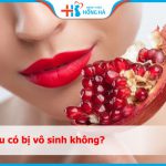 Ăn lựu có bị vô sinh không: Câu hỏi được nhiều nam giới quan tâm