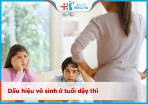 10 dấu hiệu vô sinh ở tuổi dậy thì của nam và nữ giới mà bạn nên biết