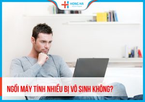 Giải đáp thắc mắc: Ngồi máy tính nhiều có bị vô sinh không?