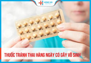 Việc uống thuốc tránh thai hàng ngày có gây vô sinh không?