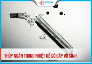 Bác sĩ giải đáp: Làm vỡ nhiệt kế thủy ngân có gây vô sinh không?