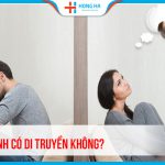 Cùng chuyên gia giải đáp “LO NGẠI” Vô sinh có di truyền không?