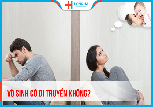 Cùng chuyên gia giải đáp “LO NGẠI” Vô sinh có di truyền không?