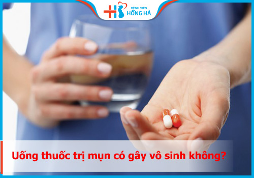 uống thuốc trị mụn có gây vô sinh không