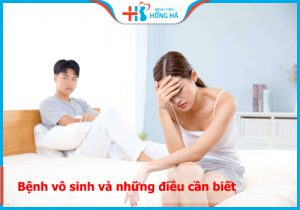 Vô sinh: Nguyên nhân, dấu hiệu & phương pháp điều trị hiệu quả