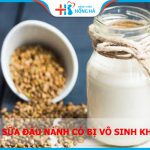 Uống sữa đậu nành có bị vô sinh không? Dùng thế nào hợp lý?