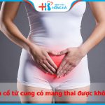 Viêm cổ tử cung và mang thai: Thông tin cần biết và cách phòng ngừa