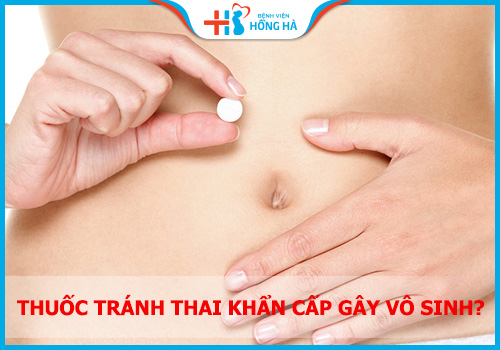 VÉN MÀN SỰ THỰC: thuốc tránh thai khẩn cấp có gây vô sinh?