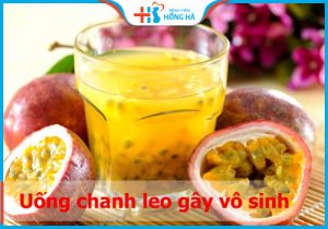 Thường xuyên uống chanh leo gây vô sinh? Đúng hay Sai