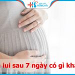 Bơm iui sau 7 ngày có gì khác không? Dấu hiệu có thai sau iui 7 ngày