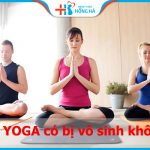 Tập yoga có bị vô sinh không và mẹo ngừa vô sinh nhờ bộ môn này
