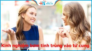 Kinh nghiệm bơm tinh trùng vào tử cung để tỷ lệ thụ thai cao nhất