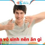 Nam vô sinh nên ăn gì tăng chất lượng tinh trùng? Món gì bổ nhất