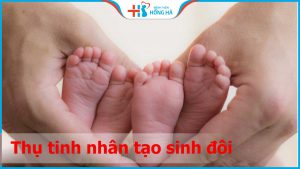 Thụ tinh nhân tạo sinh đôi nguy hiểm không? những điều mẹ bầu cần lưu ý