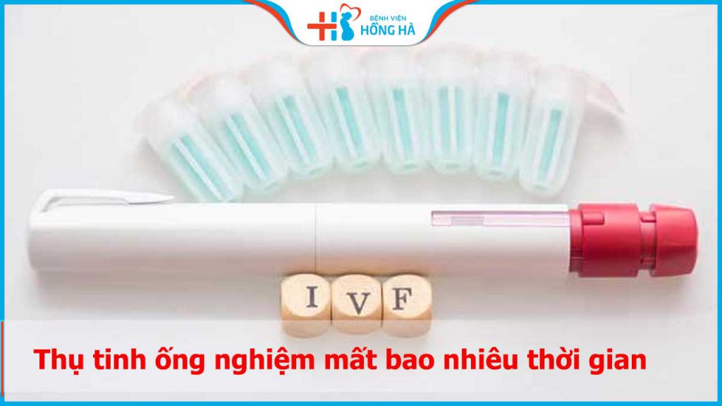 Thời gian thực hiện thụ tinh ống nghiệm: Tất cả những gì bạn cần biết