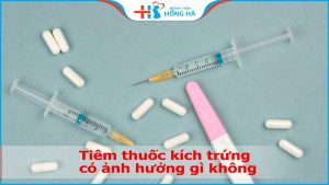 Tiêm thuốc rụng trứng có ảnh hưởng gì không? Gây hại gì cho phụ nữ
