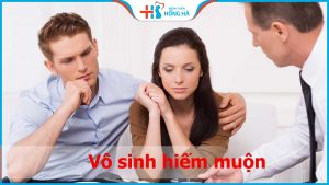 Vô sinh hiếm muộn là gì? Nguyên nhân và cách điều trị?
