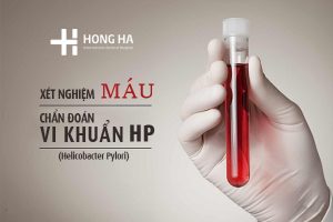 Kiểm Tra Vi Khuẩn HP (Helicobacter Pylori) Qua Máu