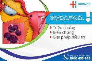 Lạc nội mạc tử cung: Nguyên nhân, triệu chứng và điều trị hiệu quả