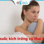 Tác dụng của thuốc kích trứng trong việc tăng cơ hội mang thai