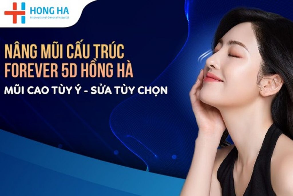 Nâng mũi cấu trúc FOREVER 5D – Mũi cao sang cho nàng rạng ngời