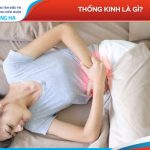 Thống kinh: Nguy cơ, phòng ngừa và điều trị hiệu quả