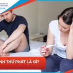 Vô Sinh Hiếm Muộn Là Gì? Nguyên nhân, triệu chứng và điều trị hiệu quả