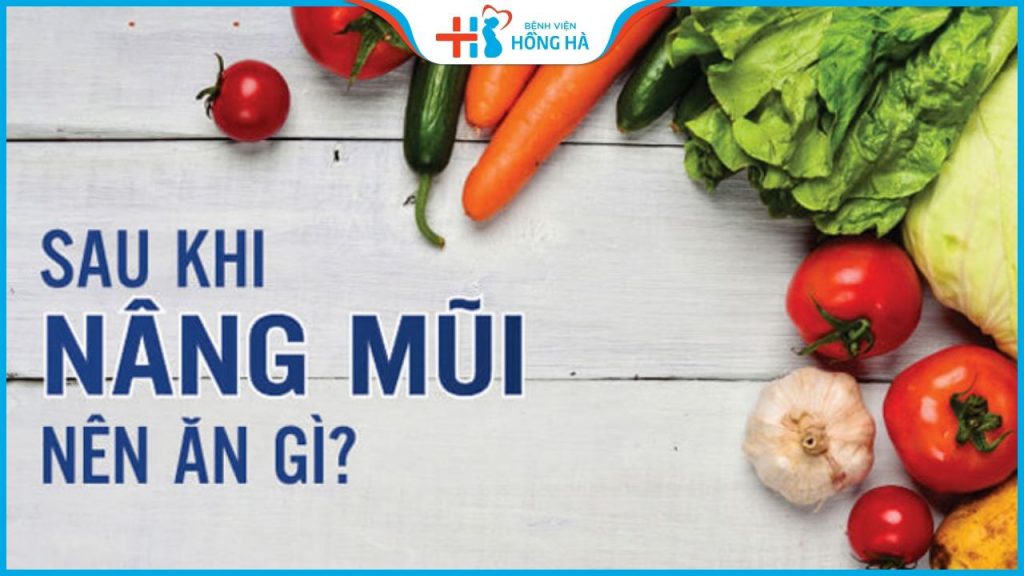 Sửa mũi nên ăn gì cho mau lành – BS.Daniel Nguyễn Thẩm mỹ Hồng Hà giải đáp