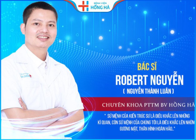 Bác sĩ Robert Nguyễn - Top những bác sĩ mát tay về nâng ngực tại Bệnh viện Hồng Hà